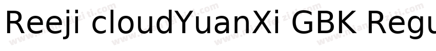 Reeji cloudYuanXi GBK Regular字体转换